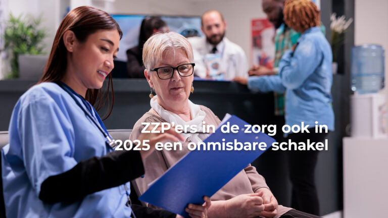 ZZP’ers in de zorg ook in 2025 een onmisbare schakel Vucaa RAKHAN